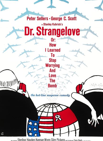 Dr. Strangelove or: How I Learned to Stop Worrying and Love the Bomb 1964
