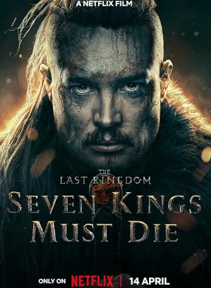 The Last Kingdom: Seven Kings Must Die 2023