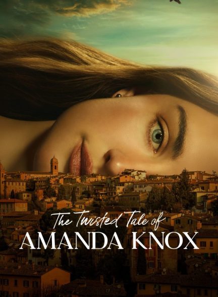 The Twisted Tale of Amanda Knox 2025