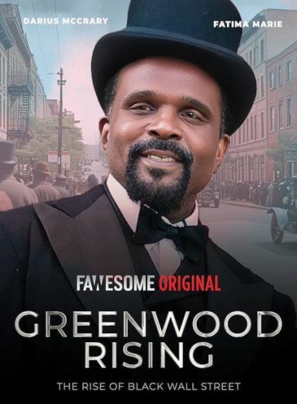 Greenwood Rising: The Rise of Black Wall Street 2024