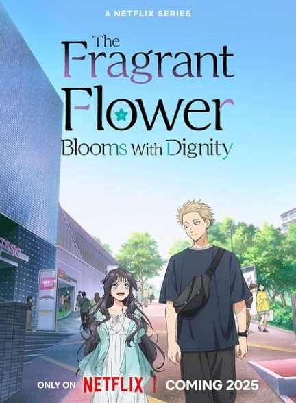 The Fragrant Flower Blooms with Dignity 2025