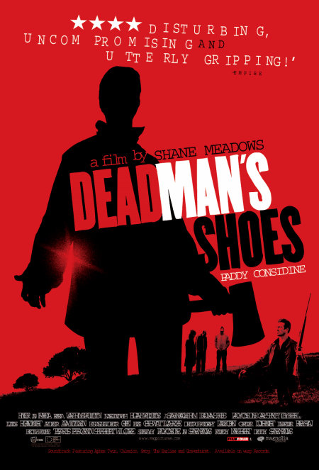 Dead Man's Shoes
 2004