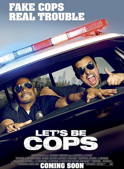 Let’s Be Cops
 2014